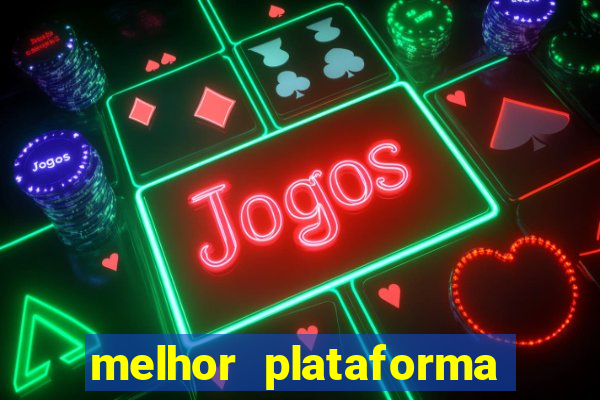 melhor plataforma de jogos para ganhar dinheiro